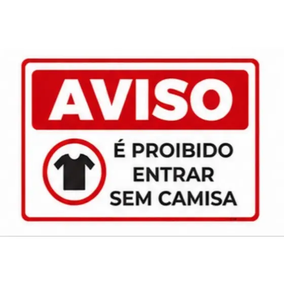 placa de aviso proibido entrar sem camisa
