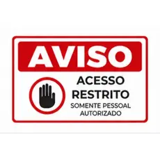 quadro de aviso proibido entrar somente pessoas autorizandas acesso restrito