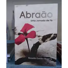 Abraão Uma Jornada De Fe - Ronaldo Guedes