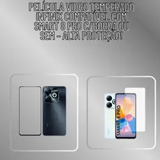 Película Vidro Temperado INFINIX Compatível com Smart 8 Pro C/Borda ou Sem – Alta Proteção