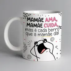 Caneca Caneca de cerâmica Dia das Mães - É cada berro que mamãe da