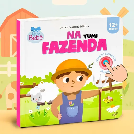 Livro Sensorial Toque e Sinta Na Fazenda - Para Bebê 0-1 Ano Texturas Macias de Feltro Capa Dura