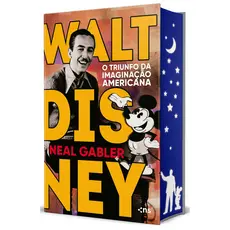 Livro: Walt Disney - O Triunfo da Imaginação Americana (3ª Edição) - NOVO LACRADO - Autor: Neal Gabler