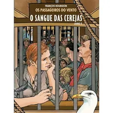 Livro - Os Passageiros Do Vento - O Sangue Das Cerejas - Livro 2