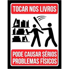 Placa Decorativa Frase Proibido Tocar Nos Livros Pode Causar Sérios Problemas Minimalista Arte
