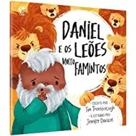Daniel e os Leões Muito Famintos