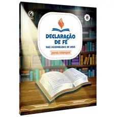 Declaração de Fé das Assembleias de Deus para Crianças | Elias Torralbo | CPAD
