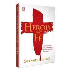 Livro: Heróis Da Fé - Capa Brochura - Orlando Boyer | Ed. CPAD
