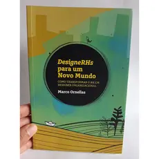 Livro DesigneRHs Para Um Novo Mundo / Marco Ornellas