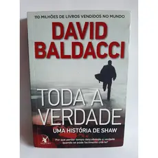 Livro Toda a Verdade / Uma Historia de Shaw / David Baldacci
