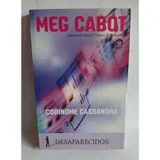 Livro Codinome Cassandra / Desaparecidos / Meg Cabot