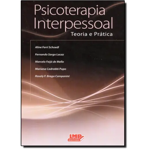 LIVRO PSICOTERAPIA INTERPESSOAL Teoria e prática - Aline Ferri Schoedl