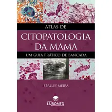 Livro Atlas de Citopatologia da Mama - Um Guia Prático de Bancada