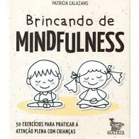 Livro Caixinha Brincando de Mindfulness Exercicios para atividades com crianças