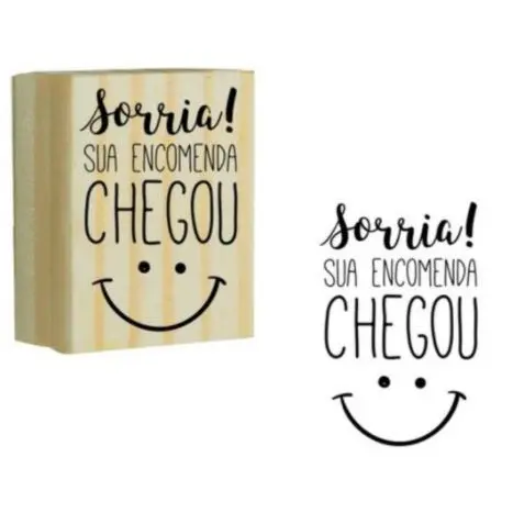 Carimbo Decorativo modelo SORRIA SUA ENCOMENDA CHEGOU!
