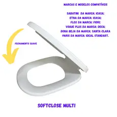 Assento Sanitário SoftClose Sabatini Icasa/Vogue Plus Deca/Flox Fiori/Paris Ideal Stand
