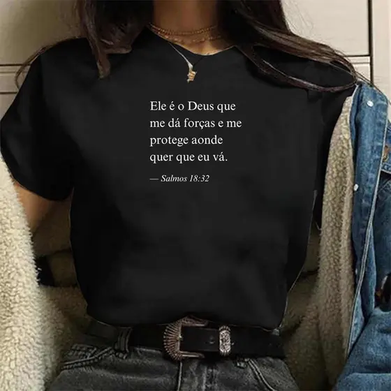 Camiseta Streetwear feminina de algodao preta Salmos 18:32 100% Algodão Envio Imediato