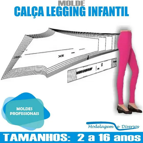 Molde Leging Infantil, Modelagem&Diversos, Tamanhos 2 A 16 anos