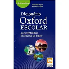 DICIONÁRIO OXFORD ESCOLAR - PARA ESTUDANTES BRASILEIROS DE INGLÊS