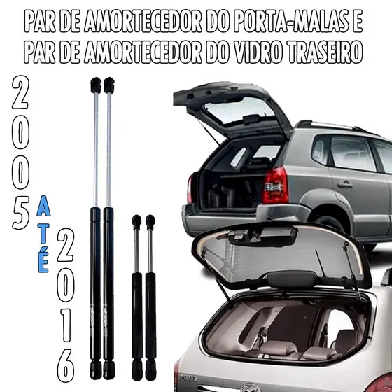 Kit  Par Amortecedor do Porta-Malas e Par Amortecedor Vidro Traseiro HyundaI Tucson 2005 até 2016