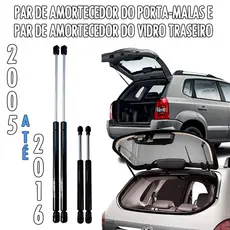 Kit  Par Amortecedor do Porta-Malas e Par Amortecedor Vidro Traseiro HyundaI Tucson 2005 até 2016