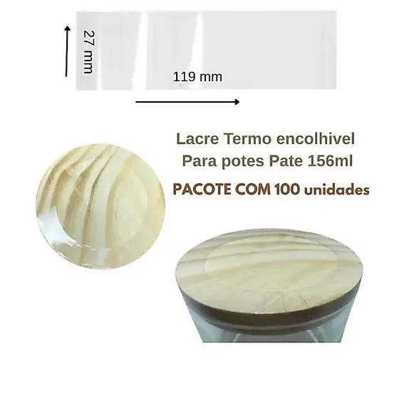 Lacre Termoencolhível para Pote de Vidro Patê 156ml com Tampa de Madeira – Pacote com 100 unidades