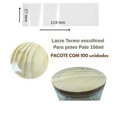 Lacre Termoencolhível para Pote de Vidro Patê 156ml com Tampa de Madeira – Pacote com 100 unidades