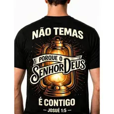 Camiseta Masculina Cristã Evangelica Preta Estampa Não Temas Senhor Deus É Contigo Josué 1:5