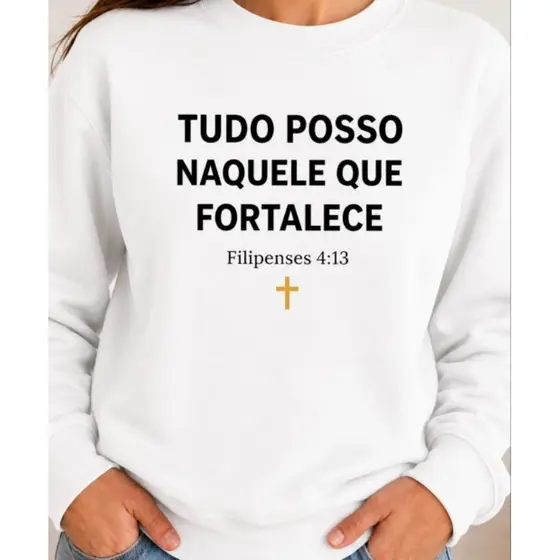Moletom Feminino Branco Evangelico Gospel  Estampa Tudo Posso Naquele Que Fortalece Causual Macio Flanelado