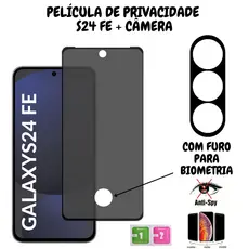 Película de Privacidade Samsung Galaxy S24 FE Vidro 3D + Película Para Câmera - Com Furo Para Biometria