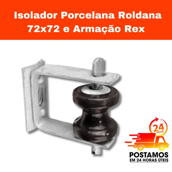 ISOLADOR ROLDANA PORCELANA 72X72 + ARMACAO REX 1X1 BAQUELITE