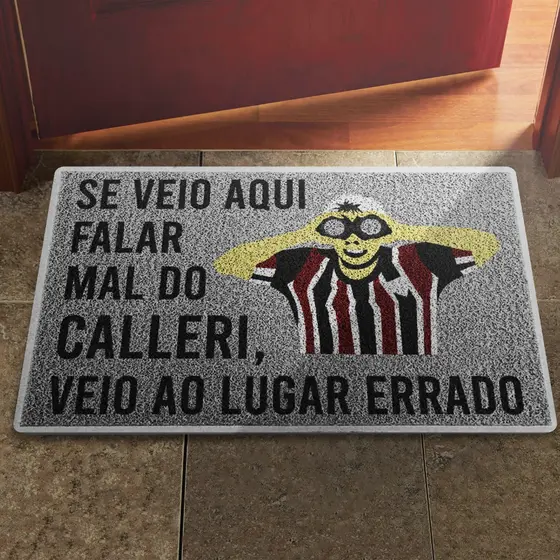 Tapete Capacho Se Veio Falar mal do Calleri veio ao Lugar Errado
