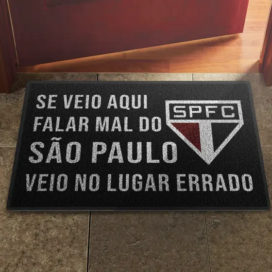 Tapete Capacho Se Veio Aqui falar mal do São Paulo