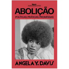 Livro - Abolição: Políticas, Práticas, Promessas