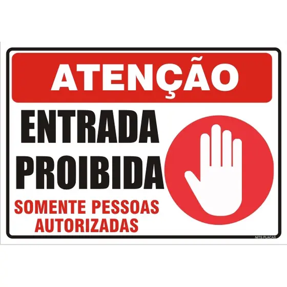 Placa – Entrada Proibida - Somente Pessoas Autorizadas