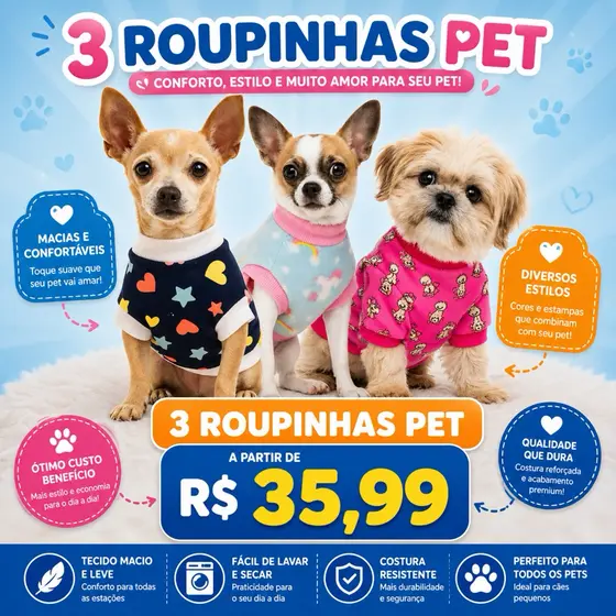 Oferta RELÂMPAGO Kit Completo:3 Roupinhas para pet - a partir de 35,99- 100% Soft e Confortáveis -Machos e Fêmeas!Oferta