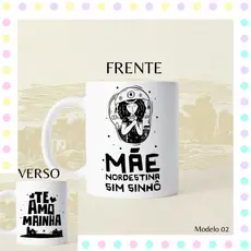 CANECA  MÃE CANGACEIRA - CANECA CANGAÇO - CANECA MÃE NORDESTINA