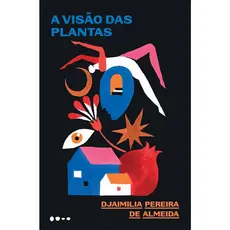 A visão das plantas - Todavia