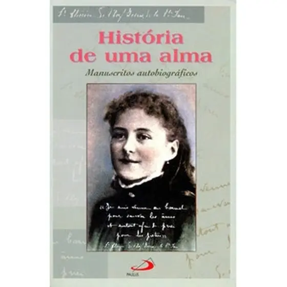 História de uma alma - Paulus Editora