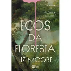 Livro Ecos da floresta – Livro vencedor do prêmio Goodreads e eleito melhor thriller do ano pelo Ne