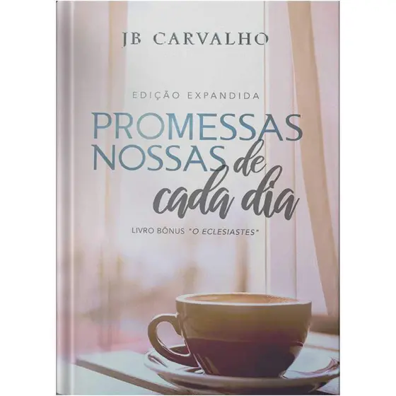 Promessas Nossas De Cada Dia |  JB Carvalho