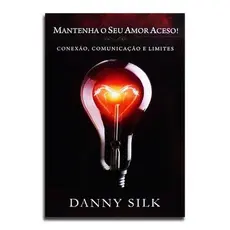 Mantenha O Seu Amor Aceso |  Danny Silk