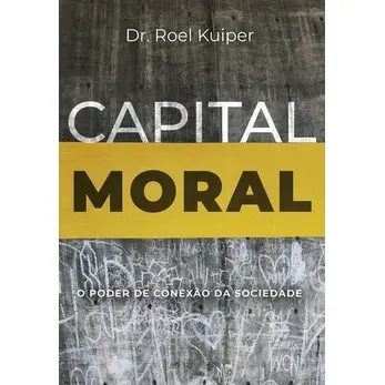Capital Moral | Capa Dura | Roel Kuiper