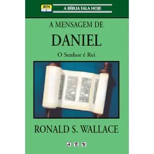 A Mensagem de Daniel | Ronald S. Wallace