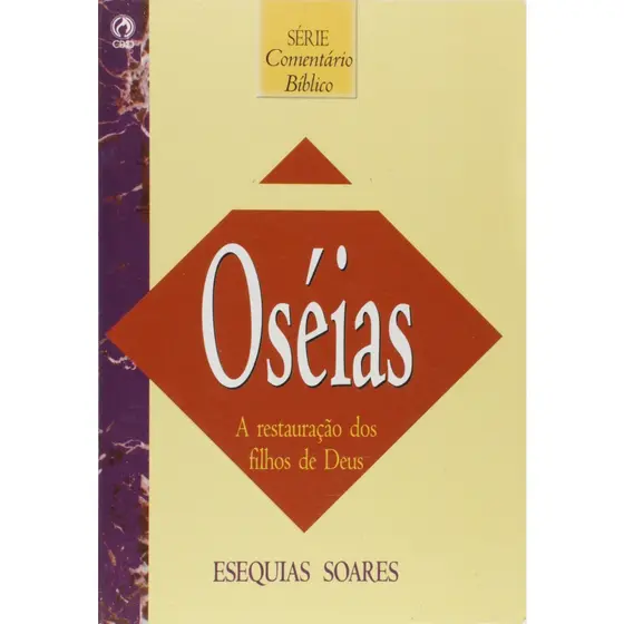 Oséias | Comentário Bíblico | Esequias Soares