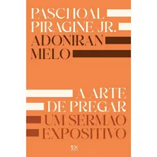 A Arte de Pregar um Sermão Expositivo