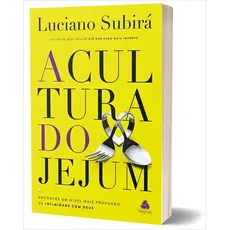 A Cultura do Jejum | Luciano Subirá