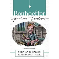 Bonhoeffer Para Todos | Stephen R. Haynes