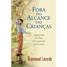 Fora do Alcance das Crianças | Drummond Lacerda