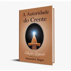 A Autoridade do Crente | Capa Dura | Kenneth E. Hagin